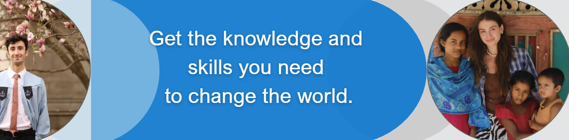 Student banner reading "get the knowledge and skills you need to change the world"