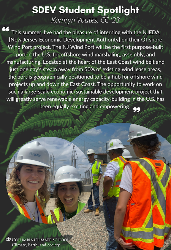 Kamryn Voutes Kamryn Voutes, class of 2023, interned with the New Jersey Economic Development Authority on their Offshore Wind Port project.